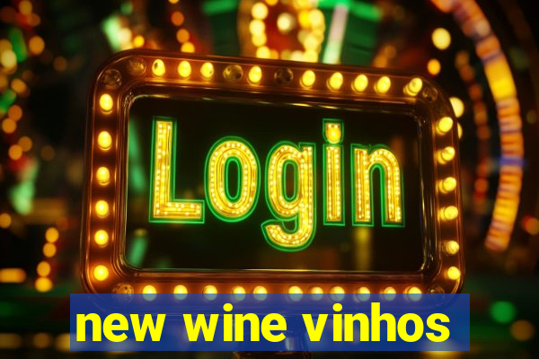 new wine vinhos